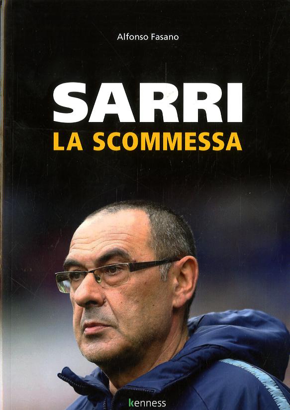 Sarri. La scommessa