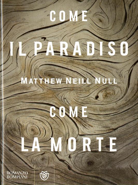 Come il paradiso, come la morte