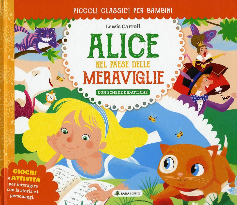 Alice nel paese delle meraviglie. Classici per ragazzi