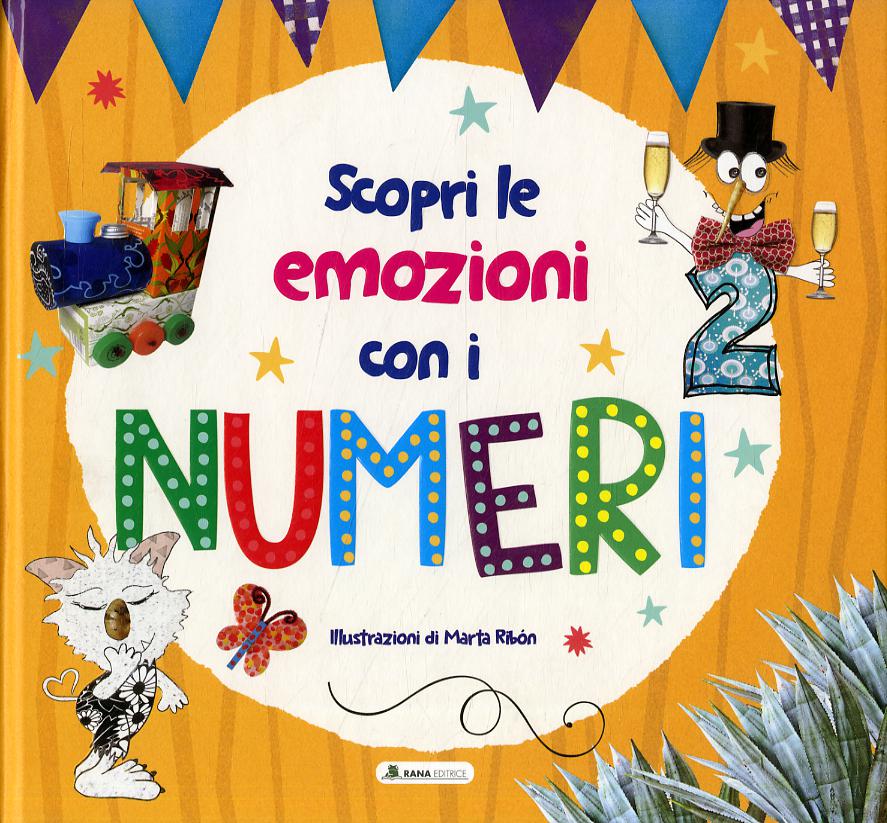 Scopri le emozioni con i numeri. Ediz. a colori