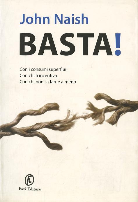 Basta! Con i consumi superflui, con chi li incentiva, con chi non sa farne a meno