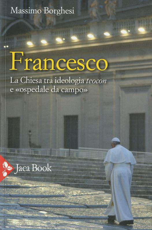 Francesco. F.C. La Chiesa Tra Ideol