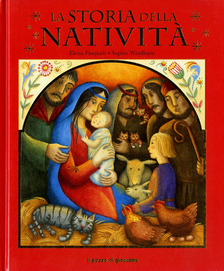 Storia della nativita . Ediz. illustrata