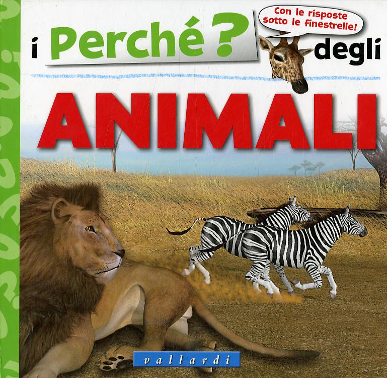 Perche  degli animali. Ediz. illustrata
