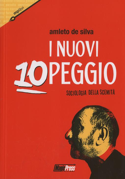 Nuovi 10 peggio. Sociologia della scemita