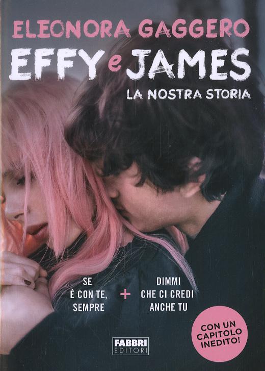 Effy e James. La nostra storia: Se e  con te, sempre-Dimmi che ci credi anche tu