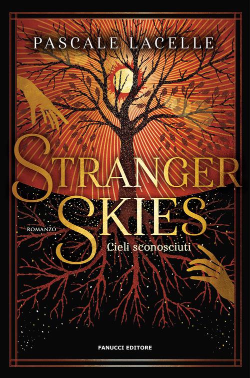 Stranger skies. Cieli sconosciuti