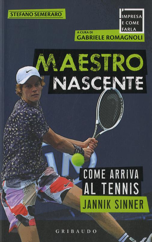 Maestro nascente. Come arriva al tennis Jannik Sinner