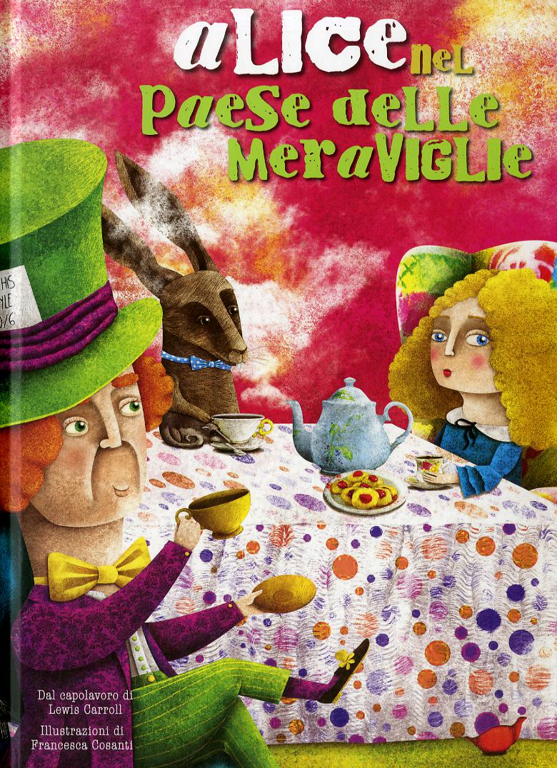 Alice nel paese delle meraviglie da Lewis Carroll. Ediz. a colori