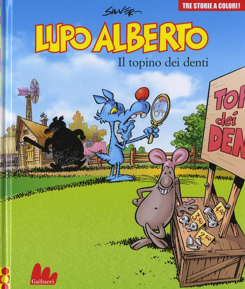 Lupo Alberto. Tre storie a colori. Il topino dei denti
