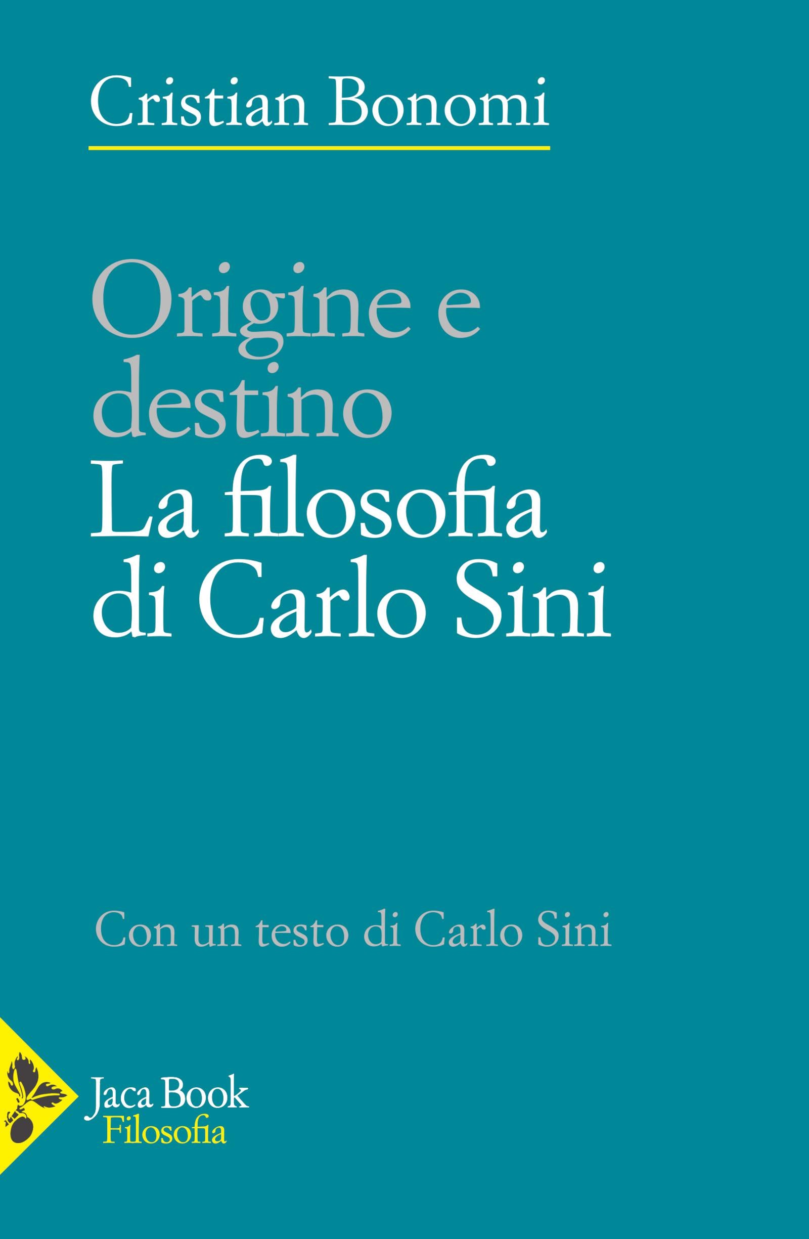 Origine e destino. La filosofia di Carlo Sini