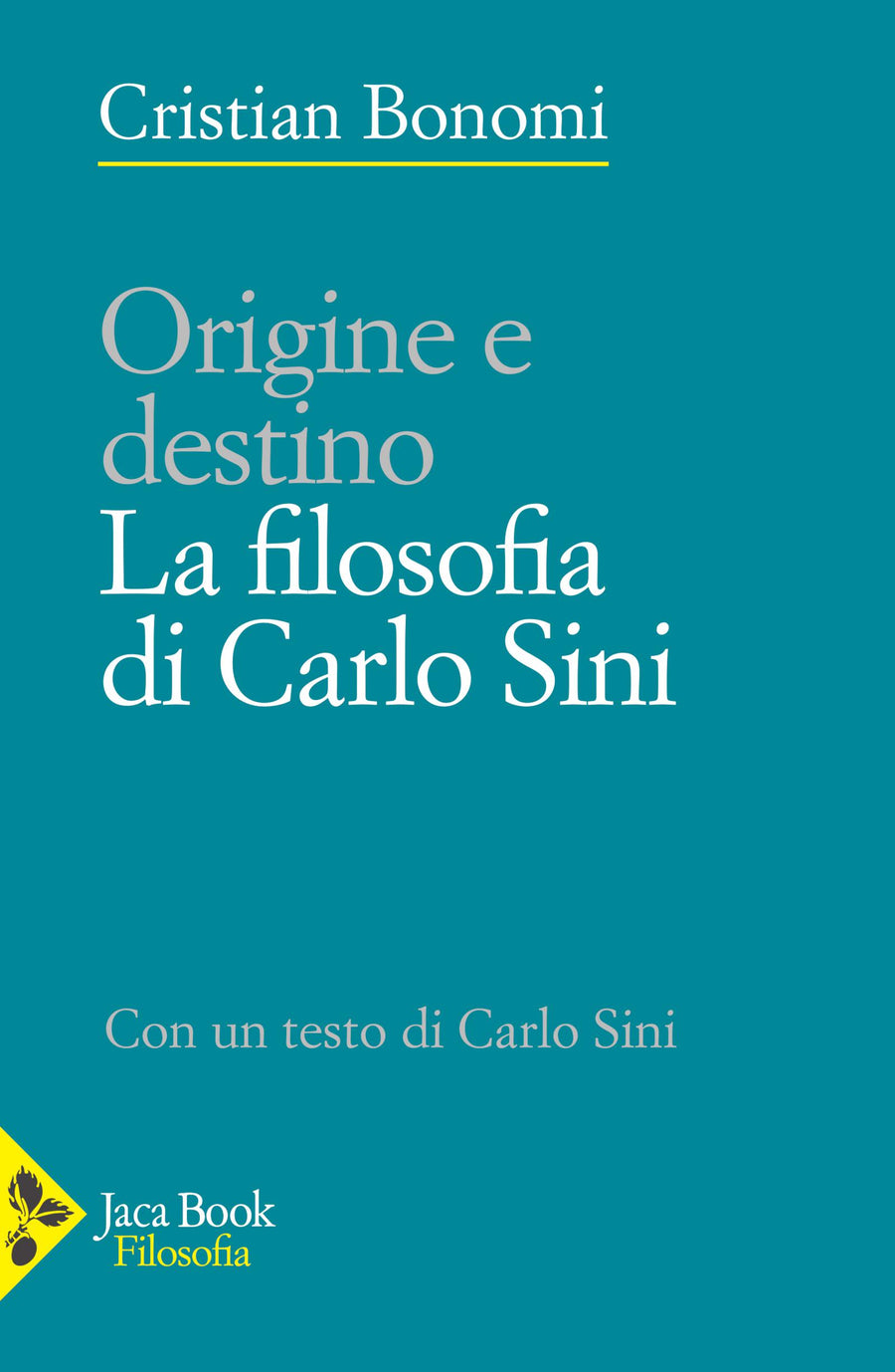 Origine e destino. La filosofia di Carlo Sini