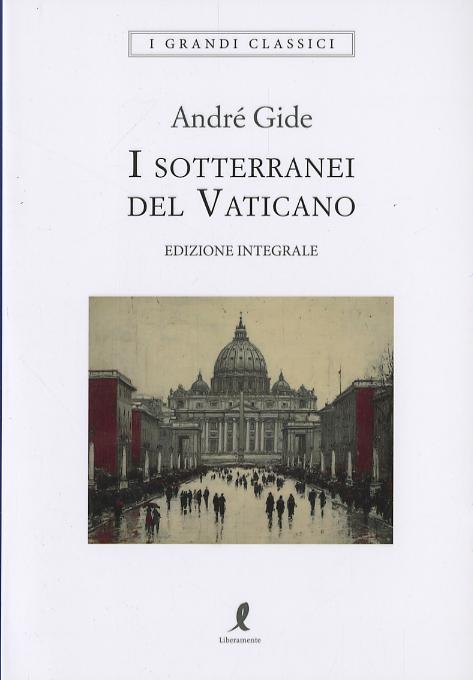 Sotterranei del Vaticano. Ediz. integrale