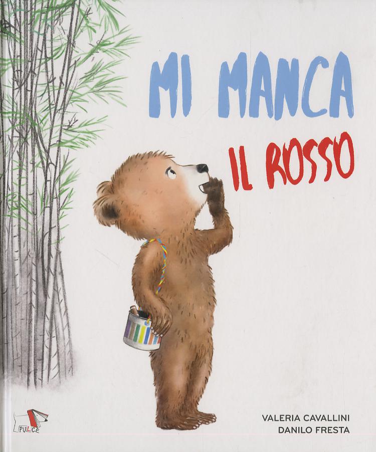 Mi manca il rosso. Ediz. illustrata