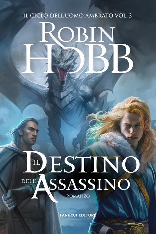 Destino dell assassino. Trilogia dell uomo ambrato