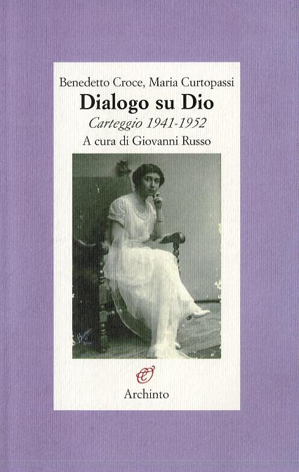 Dialogo su Dio. Carteggio 1941-1952