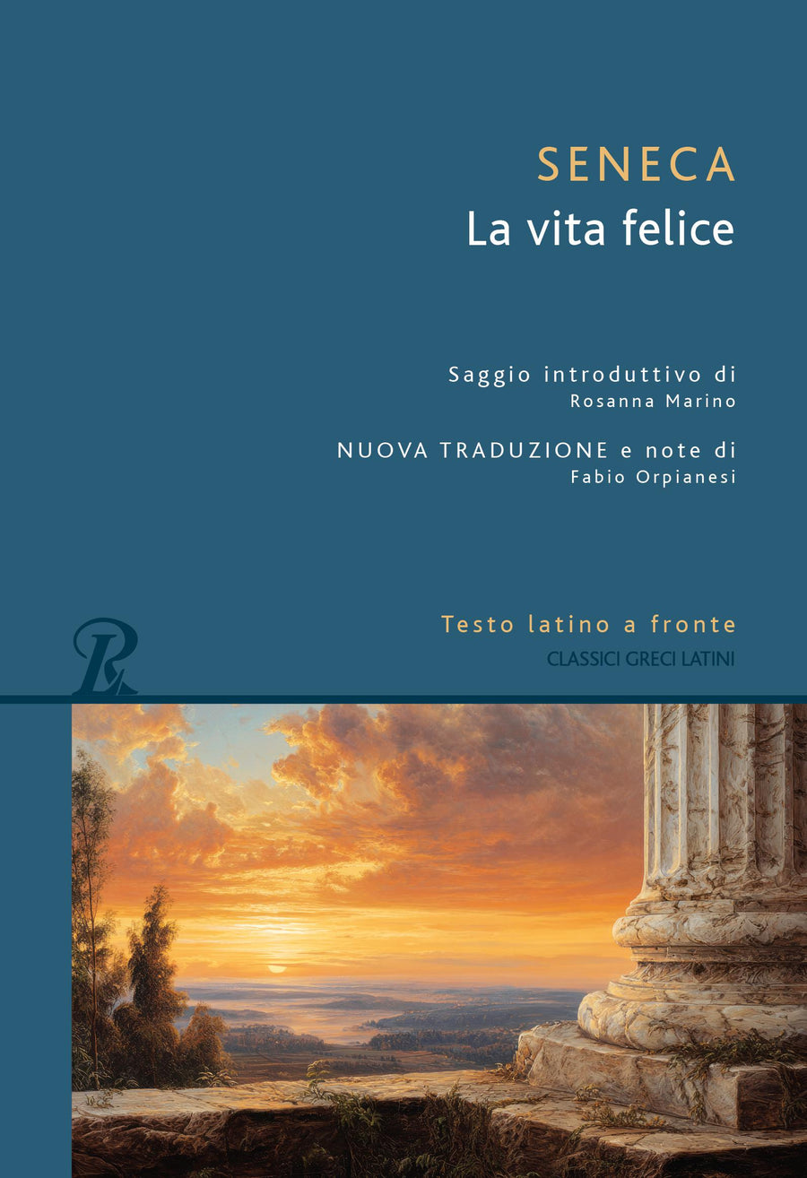Vita felice. Testo latino a fronte. Nuova ediz.