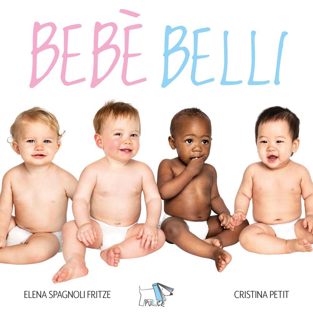 Bebe  belli. Ediz. a colori