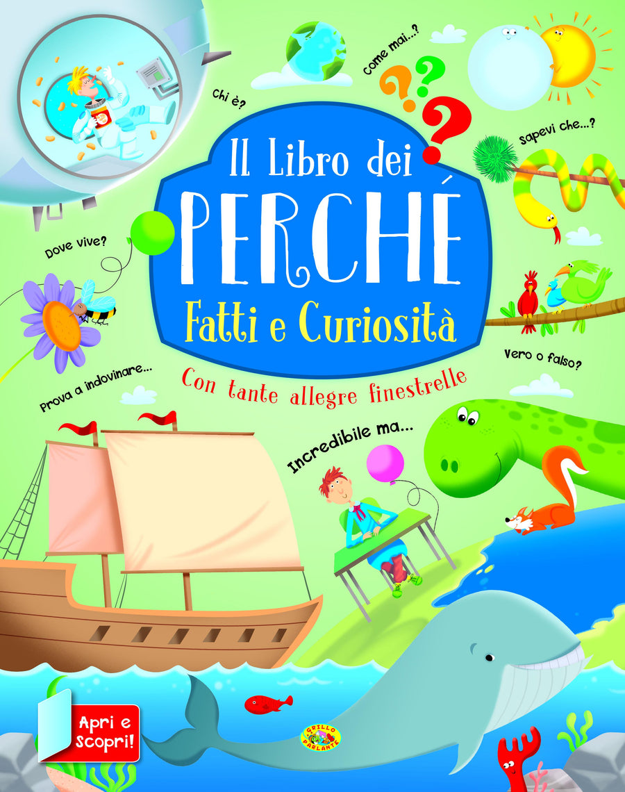 Fatti e curiosita . Il libro dei perche . Ediz. a colori