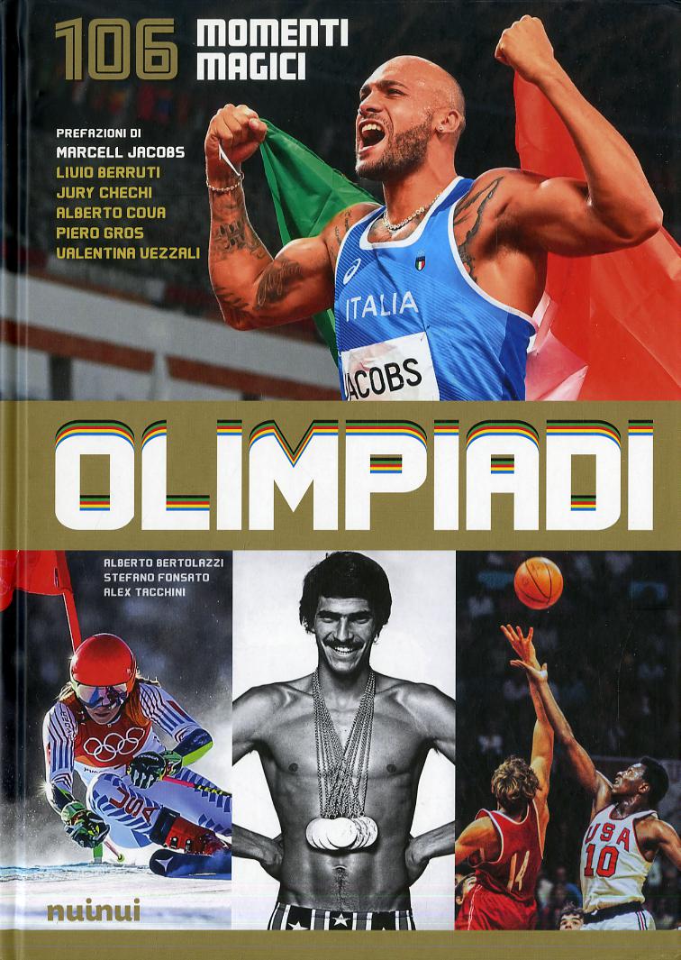 Olimpiadi. 106 momenti magici. Con QR code