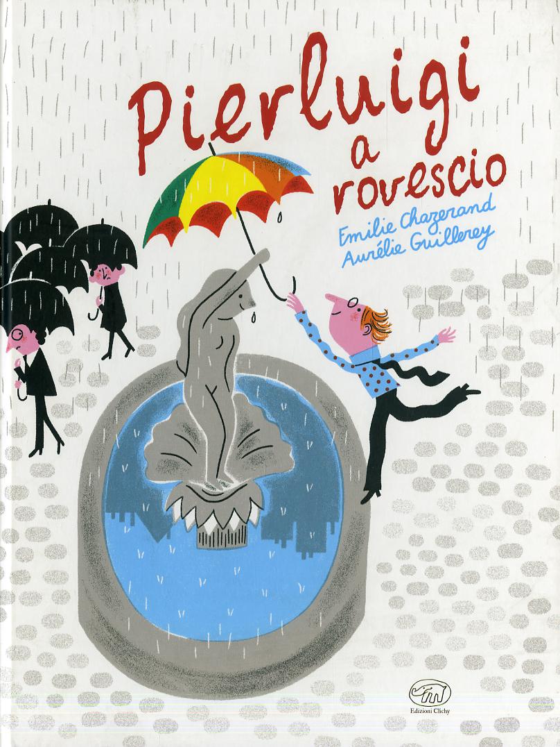 Pierluigi a rovescio. Ediz. a colori