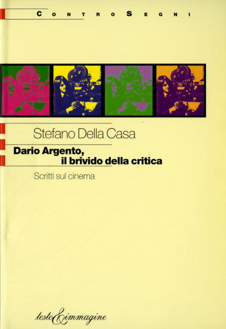 Dario Argento, il brivido della critica. Scritti sul cinema