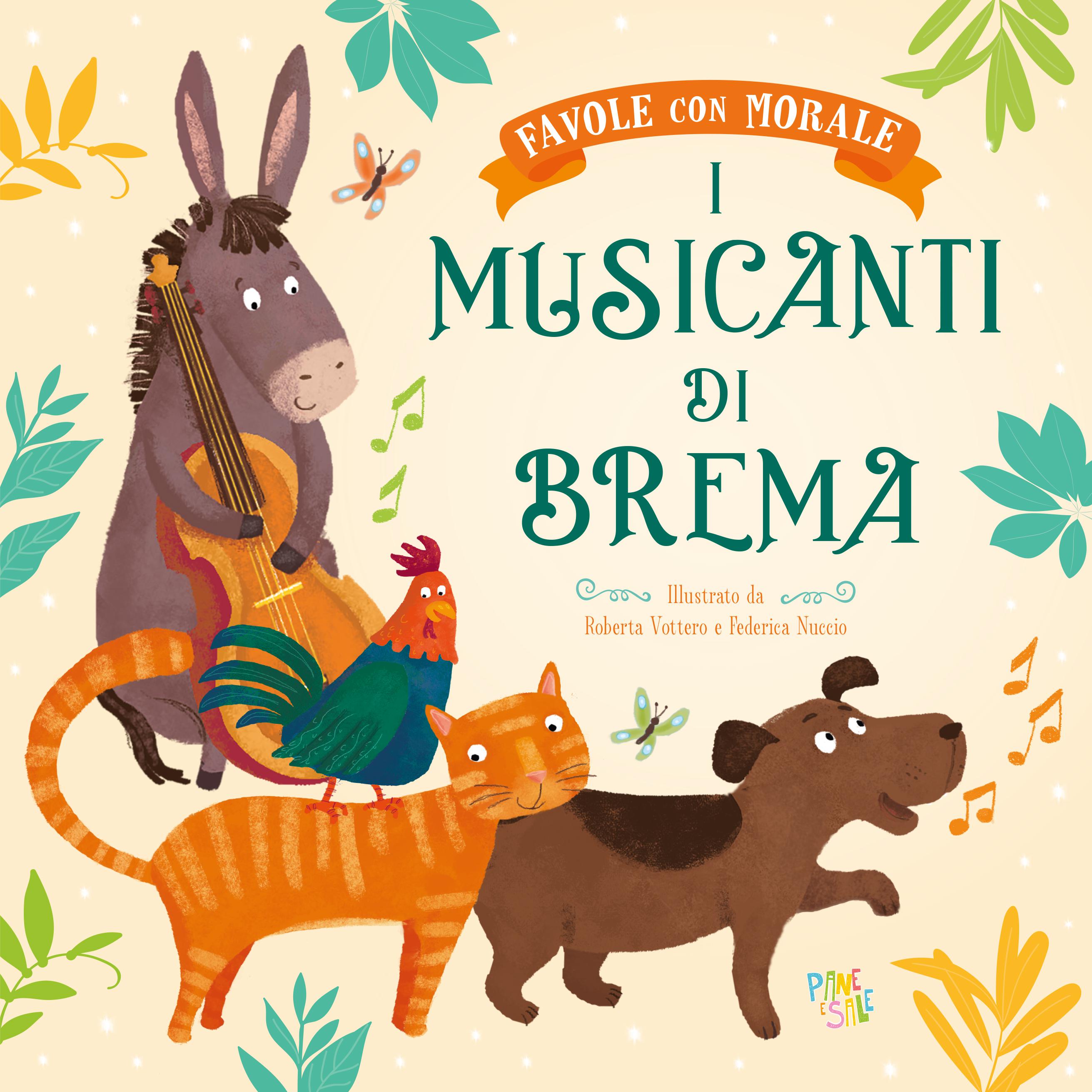 Musicanti di Brema. Favole con morale. Ediz. a colori