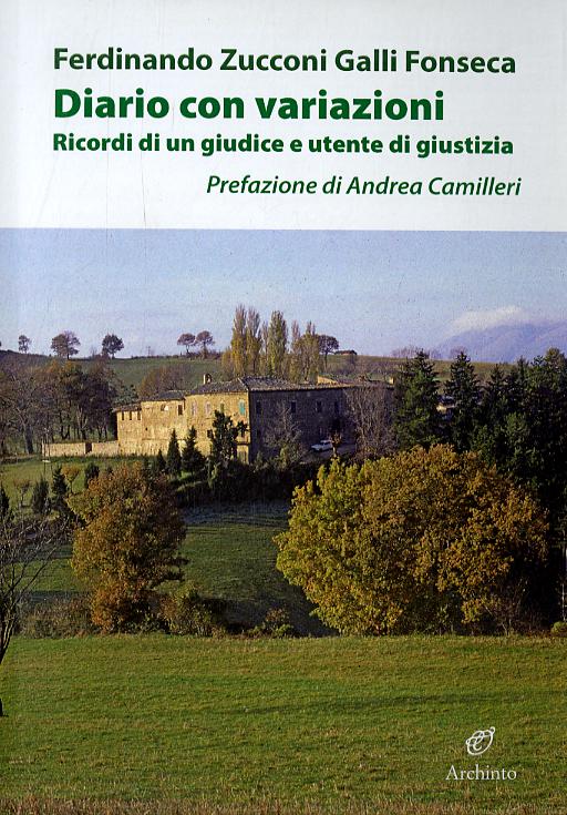 Diario con variazioni. Ricordi di un giudice e utente di giustizia