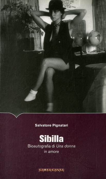 Sibilla. Bioautografia di una donna in amore