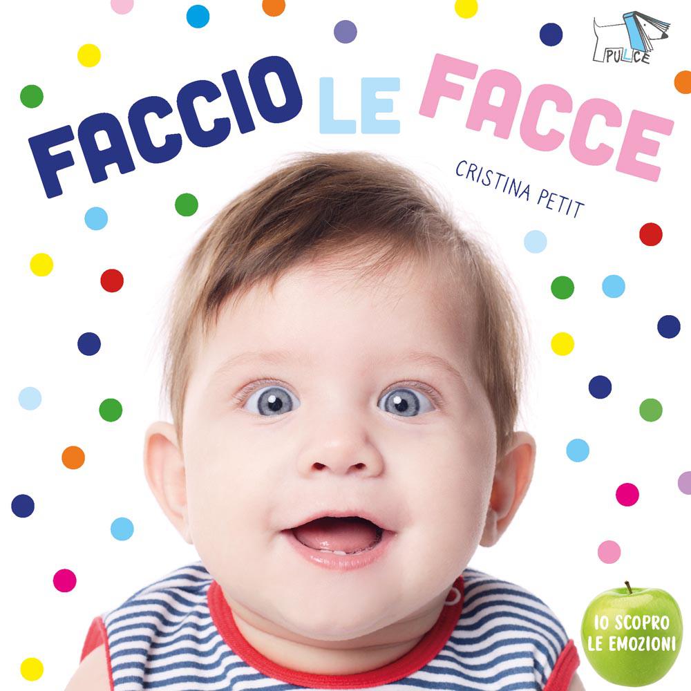Faccio le facce. Nuova ediz.