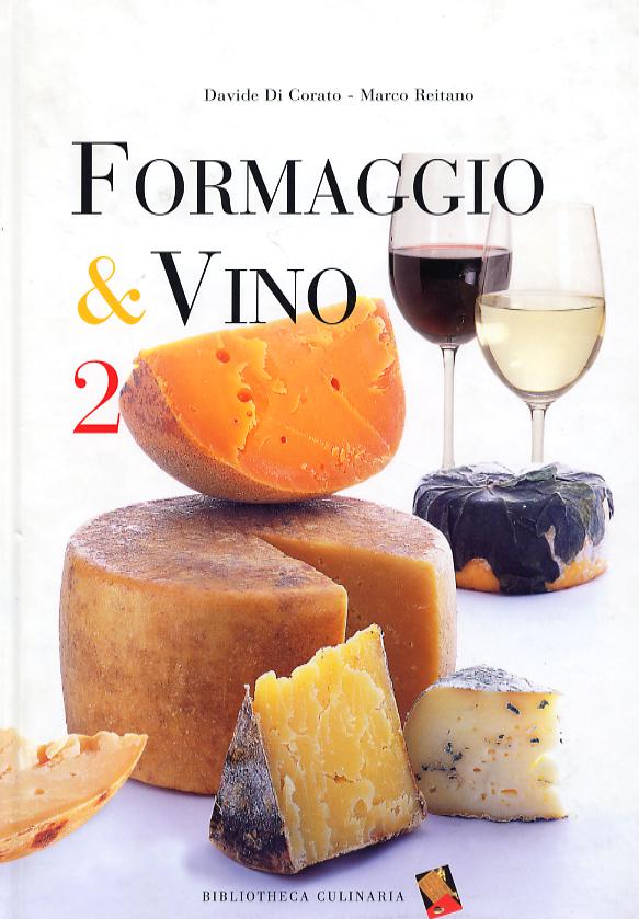 Formaggio & vino. Ediz. a colori