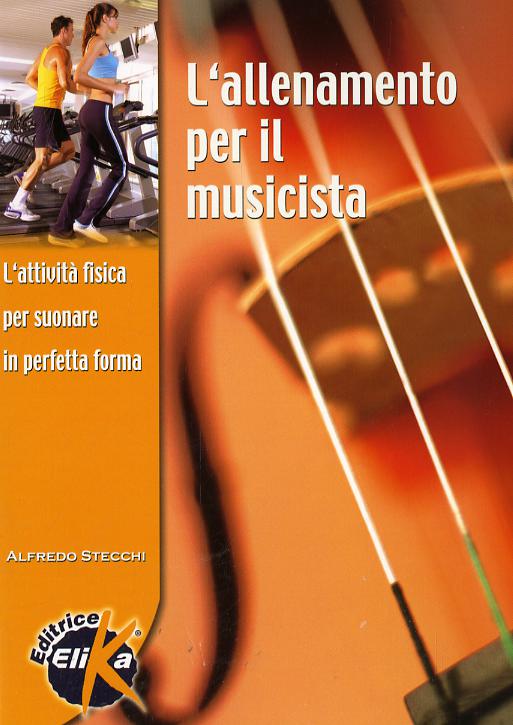 Allenamento per il musicista. L attivita  fisica per suonare in perfetta forma