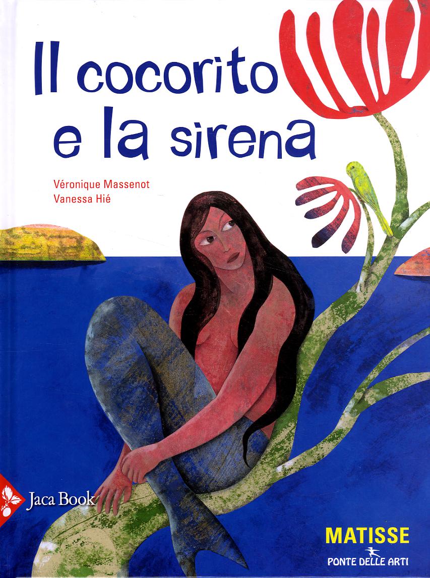 Cocorito E La Sirena, Il - Ediz. Il