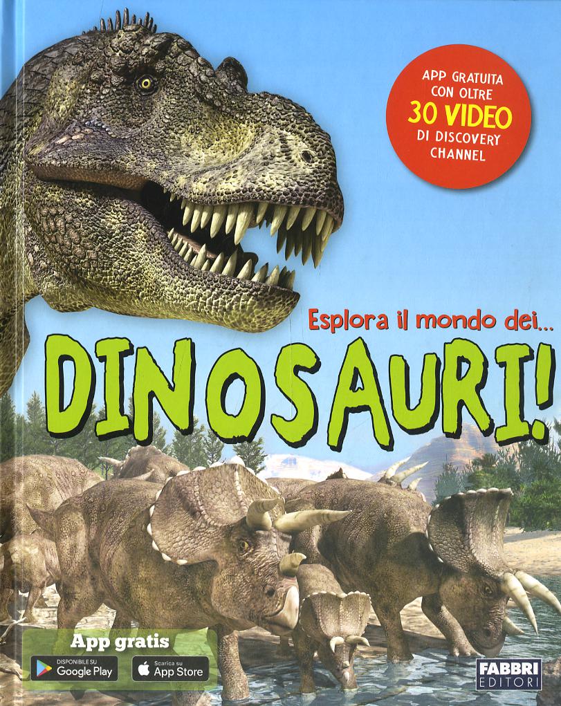 Esplora il mondo dei... dinosauri! Con app
