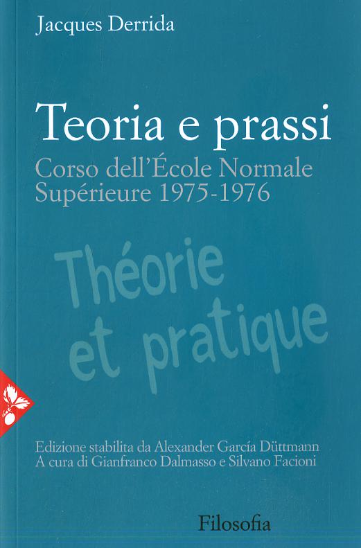 Teoria e prassi. Corso dell École Normale Supe rieure 1975-1976