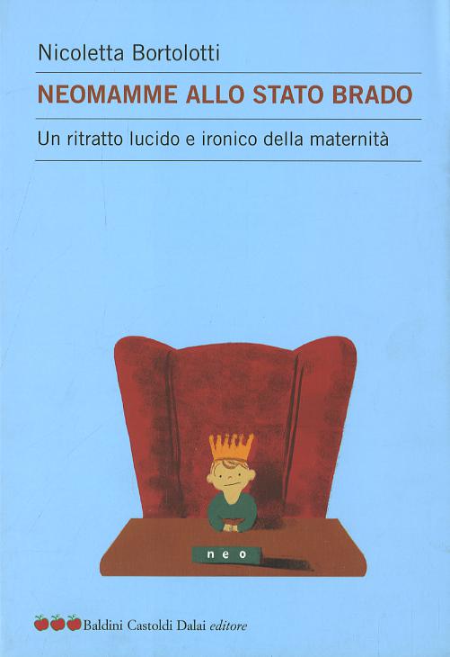 Neomamme allo stato brado. Un ritratto lucido e ironico della maternita