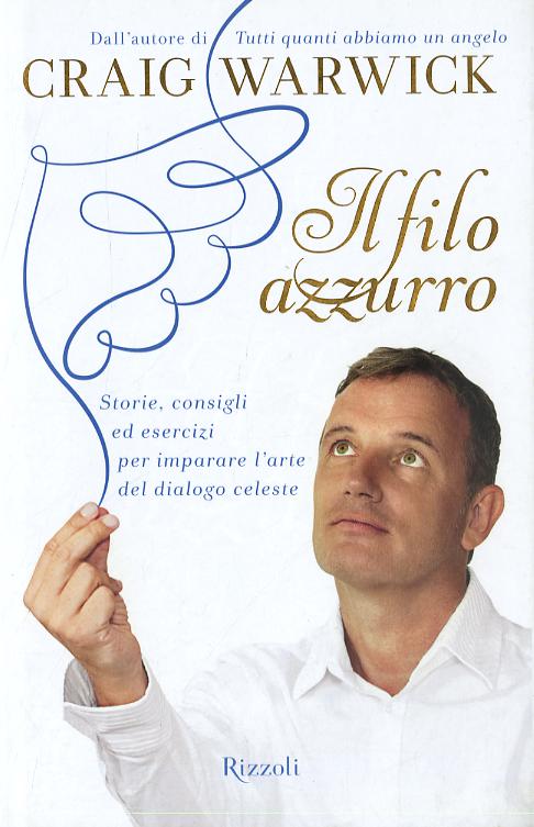 Filo azzurro. Storie, consigli ed esercizi per imparare l arte del dialogo celeste