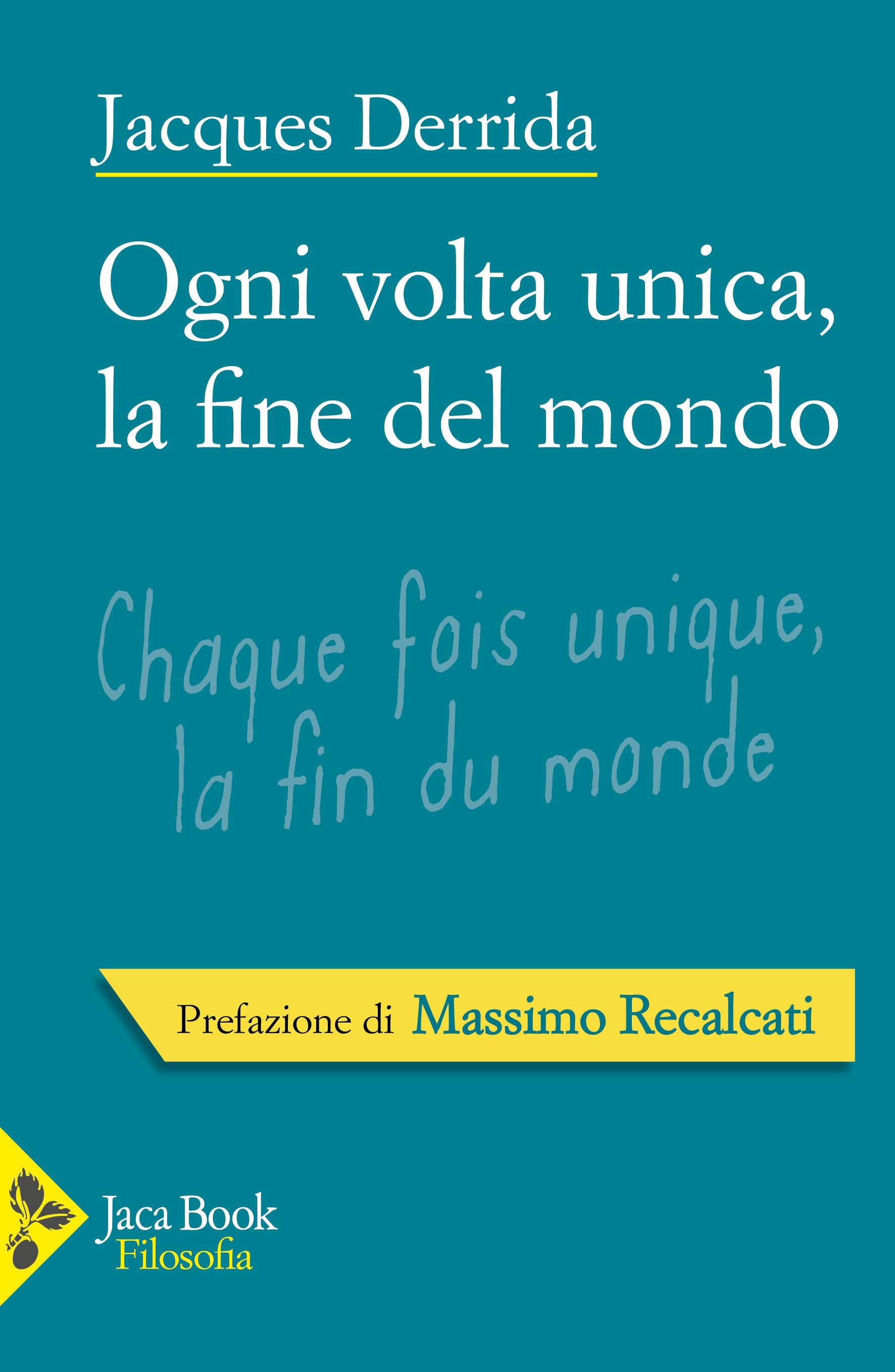 Ogni volta unica, la fine del mondo