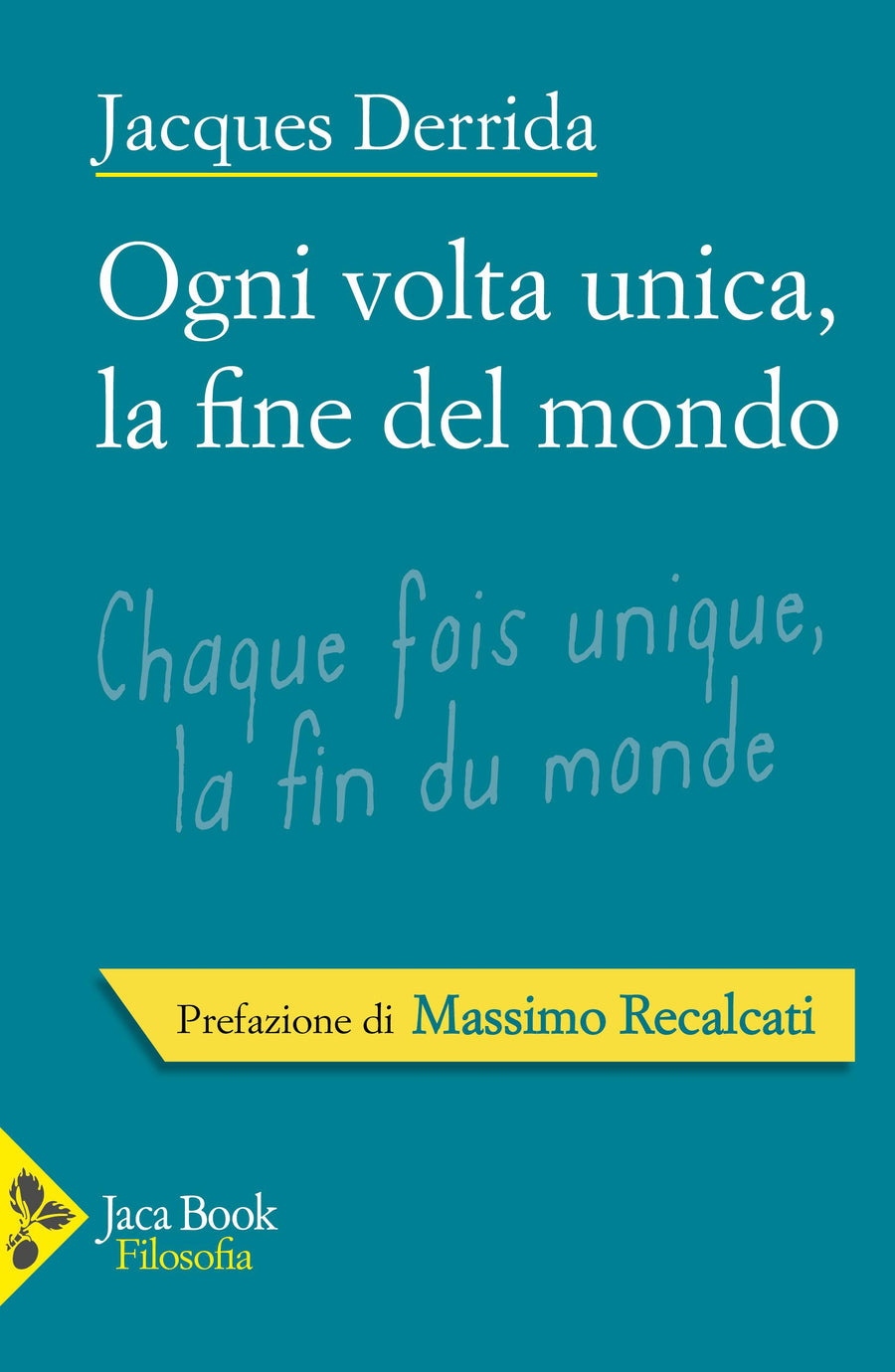 Ogni volta unica, la fine del mondo