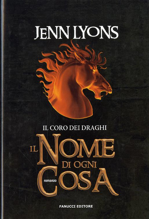 Nome di ogni cosa. Il coro dei draghi