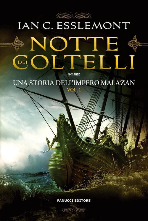 Notte dei coltelli. Una storia dell impero Malazan