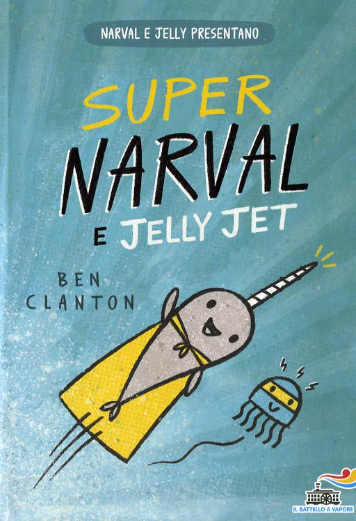Super Narval e Jelly Jet