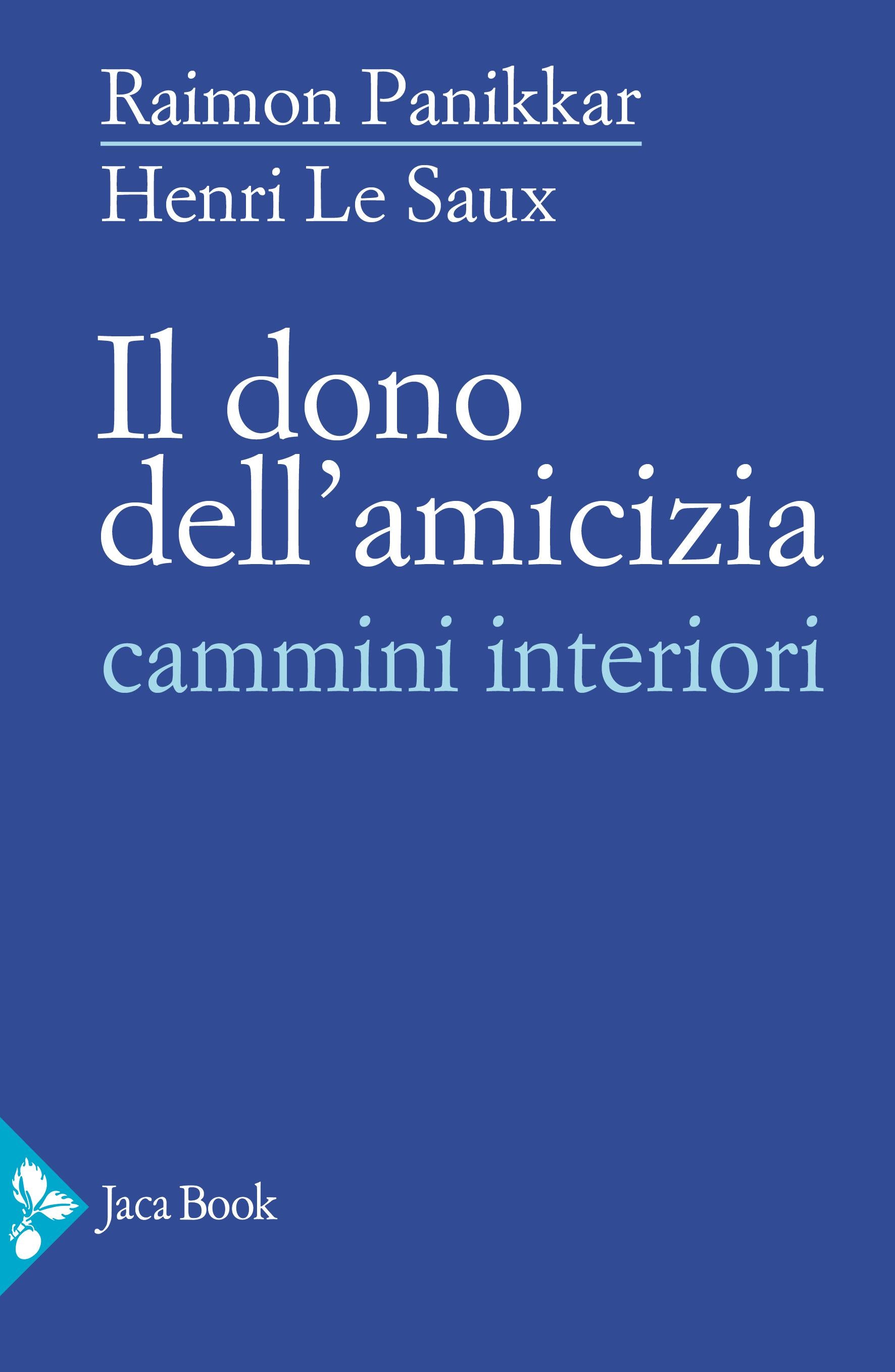 Dono dell amicizia. Cammini interiori
