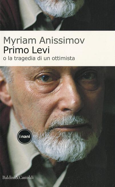 Primo Levi o la tragedia di un ottimista