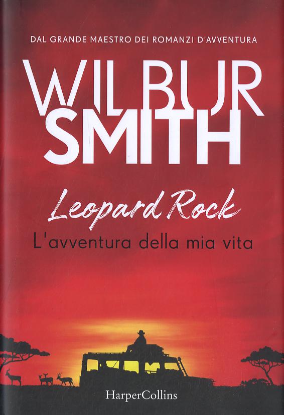 Leopard Rock. L avventura della mia vita