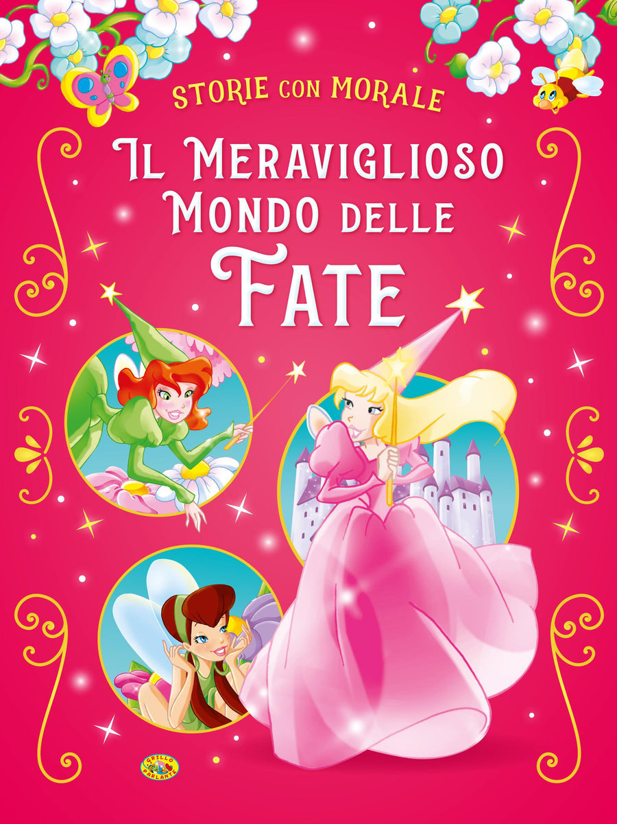 Meraviglioso mondo delle fate. Ediz. a colori