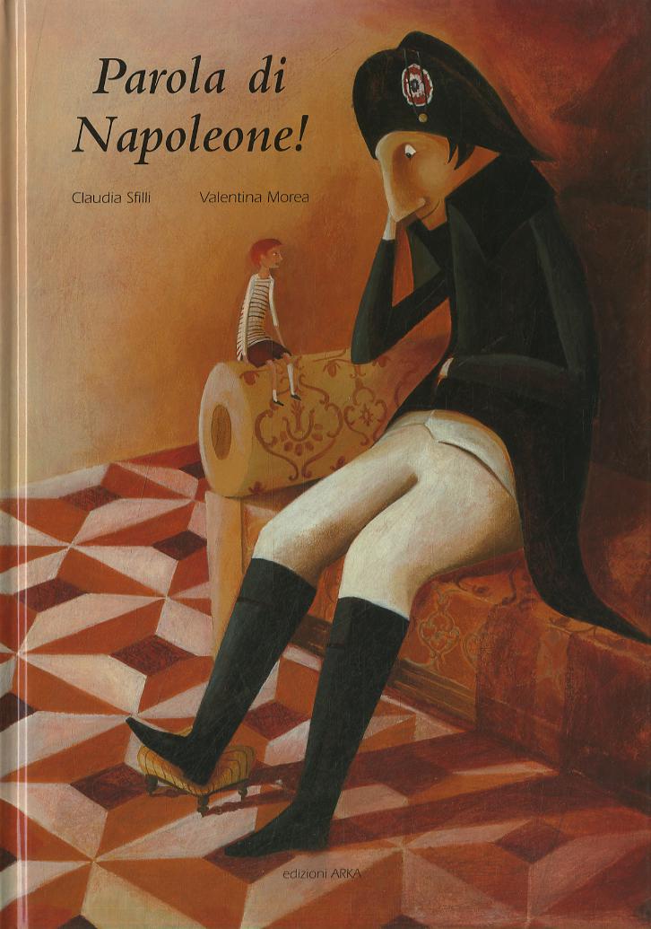 Parola di Napoleone! Ediz. illustrata