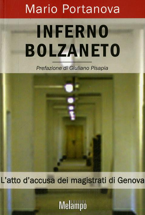 Inferno Bolzaneto. L atto d accusa dei magistrati di Genova