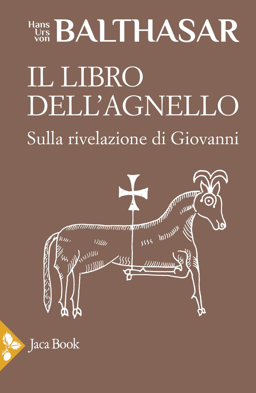 Libro dell Agnello. Sulla rivelazione di Giovanni