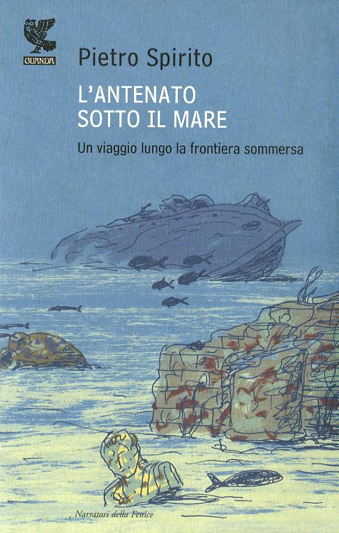 Antenato sotto il mare. Un viaggio lungo la frontiera sommersa